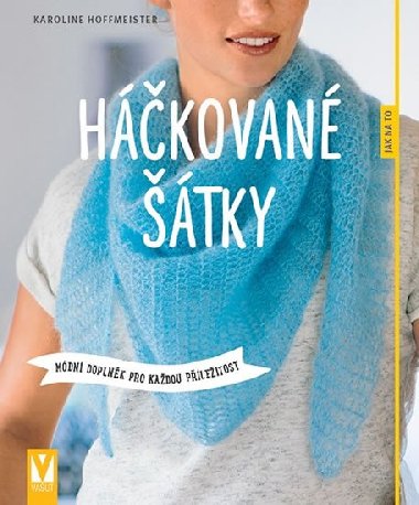 Hkovan tky - Mdn doplnk pro kadou pleitost - Karoline Hoffmeister