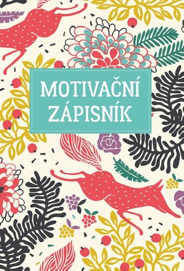 Motivan zpisnk - Esence