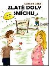 Zlat doly smchu - Ladislav Szalai