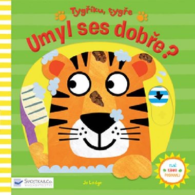 Tygku, tyge, umyl ses dobe? - Jo Lodge