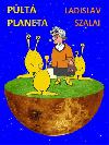 Plt planeta - Ladislav Szalai