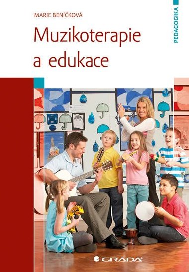 Muzikoterapie a edukace - Marie Benkov