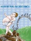 Hubený nás nedostanou - Richard Skolek