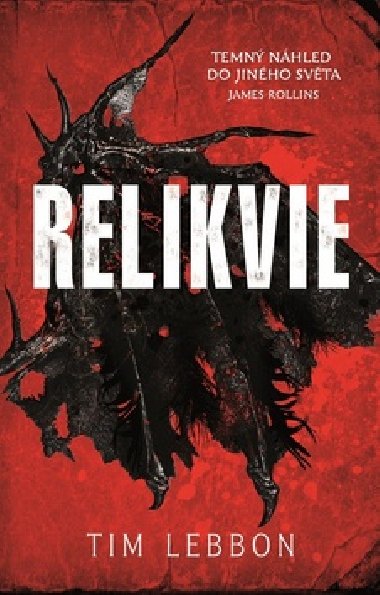 Relikvie - Tim Lebbon