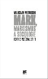 Marx, marxismus a sociologie - Miloslav Petrusek