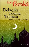 Doktorka z domu truba - Ilona Borsk