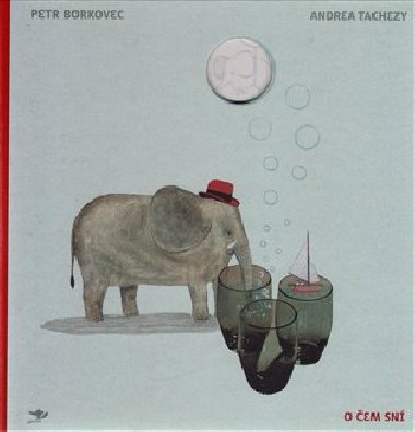 O čem sní - Petr Borkovec,Andrea Tachezy