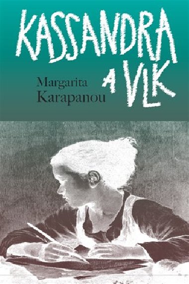 Kassandra a vlk - Margarita Karapanou