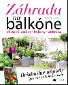 Zhrada na balkne - Okrasn rastliny Bylinky Zelenina - Isabelle Palmer