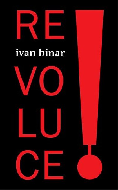 Revoluce! - Ivan Binar