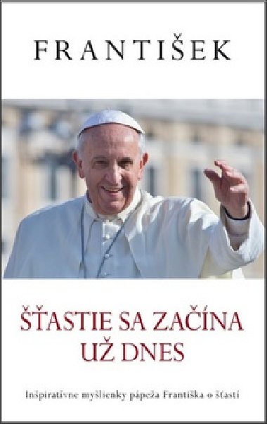 Frantiek astie sa zana u dnes - Jorge Mario Bergoglio
