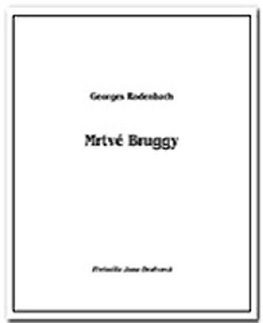 Mrtv Bruggy - Rodenbach Georges