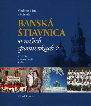 Bansk tiavnica v naich spomienkach 2 - Vladimr Brta