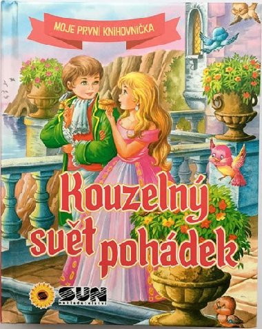 Kouzeln svt pohdek - Moje prvn knihovnika - neuveden