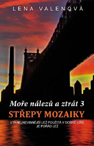 Moe nlez a ztrt 3 - Stepy mozaiky - Lena Valenov
