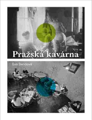 Pražská kavárna - Eva Bendová