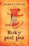 Roky pod psa - Markus Zusak