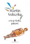 A to je lska, pnov - Martin Vokurka
