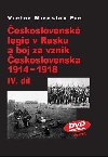 eskoslovensk legie v Rusku a boj za vznik eskoslovenska 1914-1918 IV.dl - Victor Miroslav Fic