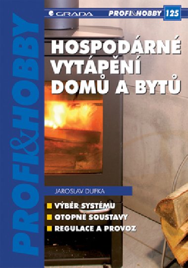 Hospodrn vytpn dom a byt - Jaroslav Dufka