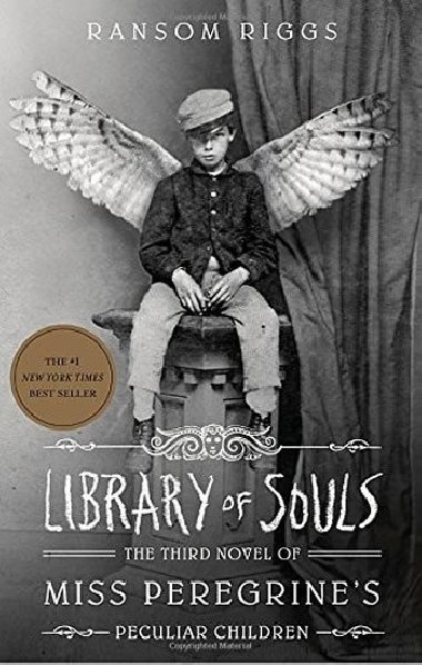 Library of Souls: The Third Novel of Miss Peregrines Peculiar Children - Riggs Ransom