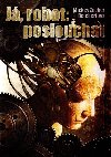J, robot: Poslouchat - Mickey Zucker Reichertov
