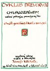Cyklus devoryt k chvle genilnch lka a ranhoji - Josef Vchal
