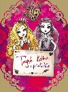 Ever after high tajn kniha o priatestve - 