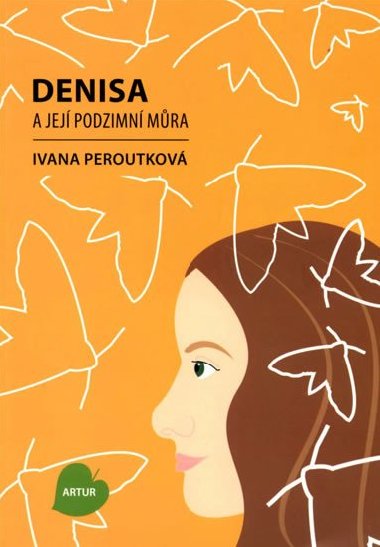 Denisa a jej podzimn mra - Ivana Peroutkov