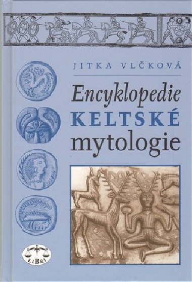 Encyklopedie keltsk mytologie - Jitka Vlkov