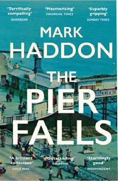 The Pier Falls - Mark Haddon