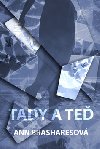 Tady a te - Ann Brasharesov