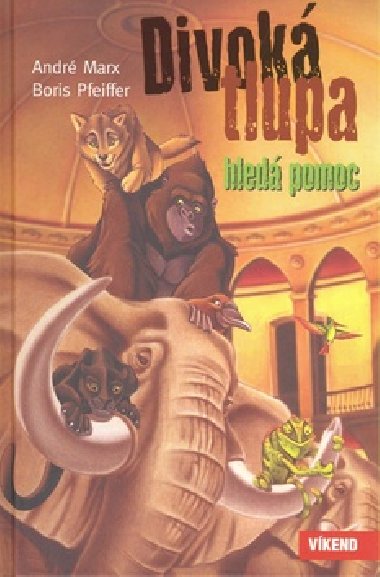 Divok tlupa hled pomoc - Andr Marx; Boris Pfeiffer