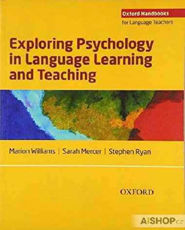 Exploring Psychology in Language Learning and Teaching - Williams Marion