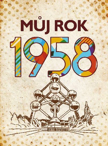 Mj rok 1958 - Alena Breuerov; Jarmila Frejtichov