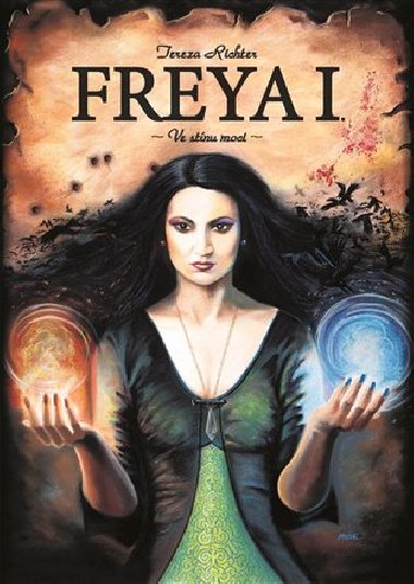 Freya I. -  Ve stnu moci - Tereza Richter