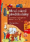 Mezi nmi pedkolky 3. dl - Vestrann pprava dtte do koly, pro dti od 5 do 7 let - Jiina Bednov