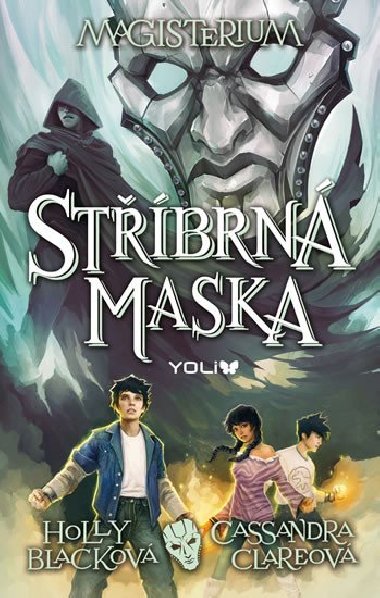 Stbrn maska - Cassandra Clareov; Holly Blackov