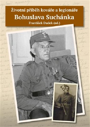 ivotn pbh kove a legione Bohuslava Suchnka - Frantiek Dudek