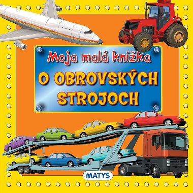 Moja mal knika o obrovskch strojoch - 