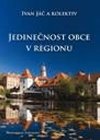 Jedinečnost obce v regionu - Jáč Ivan a kolektiv