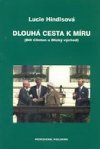 Dlouh cesta k mru (Bill Clinton a Blzk vchod) - Hindlsov Lucie