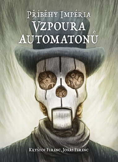 Pbhy impria - Vzpoura automaton - Jon Ferenc; Krytof Ferenc