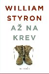 A na krev - William Styron