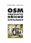 Osm smrtelnch hch civilizace - Konrad Lorenz; Petr Phoda