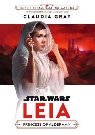 Star Wars: Leia: Princess of Alderaan - Gray Claudia