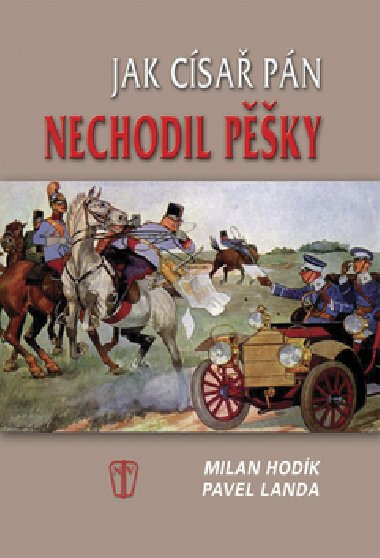 Jak csa pn nechodil pky - Milan Hodk; Pavel Landa