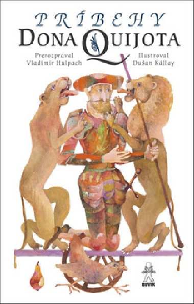 Prbehy Dona Quijota - Vladimr Hulpach