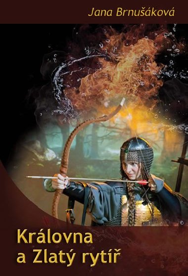 Krlovna a Zlat ryt - Jana Brnukov