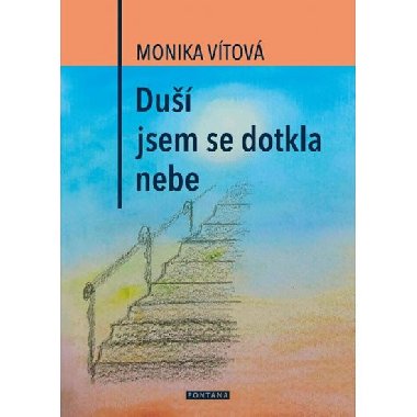 Du jsem se dotkla nebe - Monika Vtov